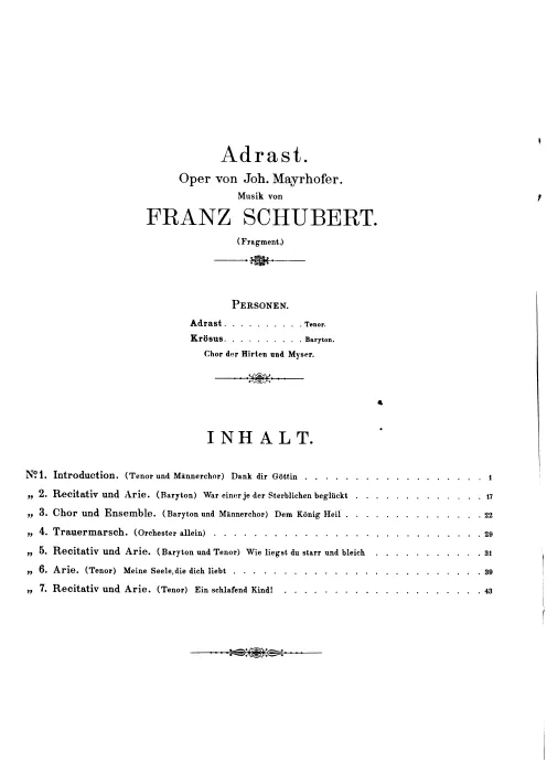 1. Introduction ("Dank dir Göttin") 2. Recitative and Aria ("War einer je der Sterblichen beglückt") 3. Chorus and Ensemble ("Dem König Heil") 4. Funeral March 5. Recitative and Aria ("Wie liegst du starr und bleich") 6. Aria ("Meine Seele, die dich liebt") 7. Recitative and Aria ("Ein schlafend Kind!")