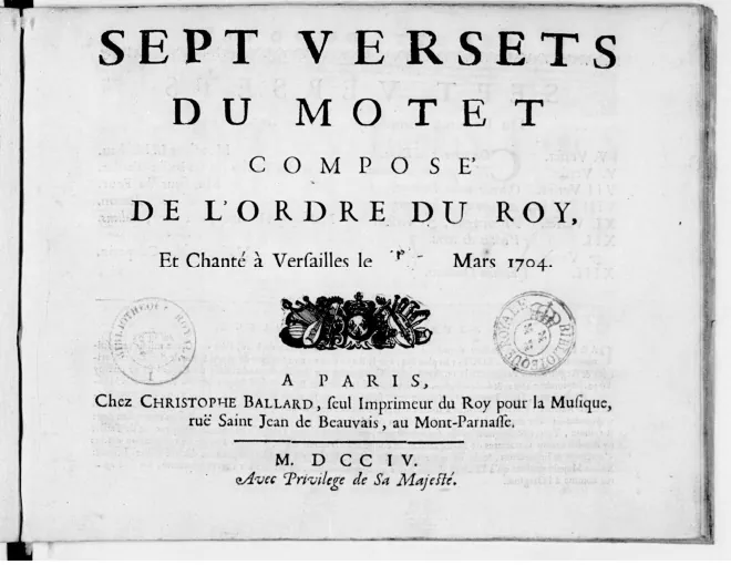 First page of Sept Versets du motet composé de l'ordre du roy... et chanté à Versailles en mars 1704