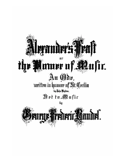 First page of Alexander's Feast, or the Power of Musick